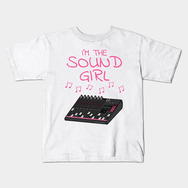 I'm The Sound Girl, Female Sound Engineer Kids T-Shirt by doodlerob